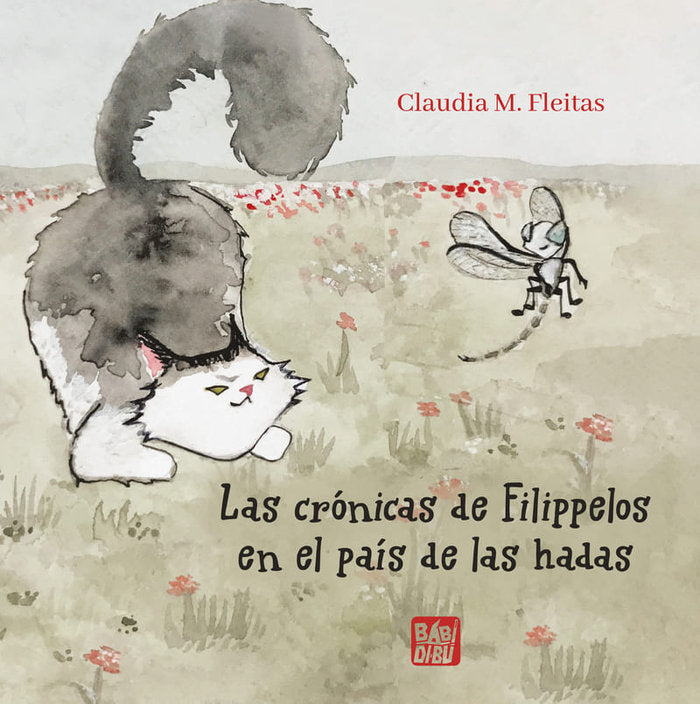 CRONICAS DE FILIPPELOS EN EL PAIS DE LAS HADAS,LAS | M, Fleitas,claudia | 9788419859242 (Babidi-bu libros)
