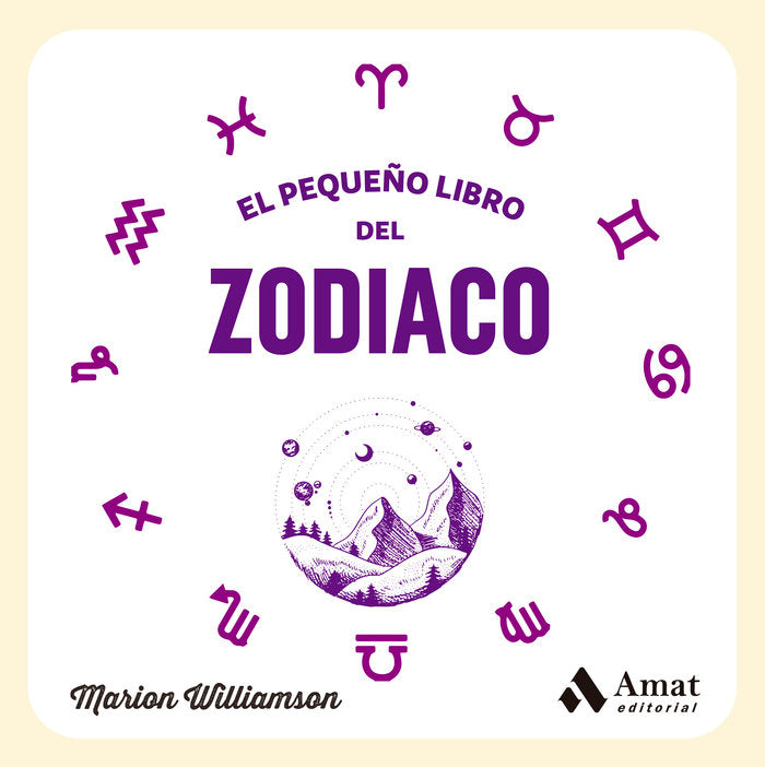 EL PEQUEÑO LIBRO DEL ZODIACO I Williamson, Marion I Amat I 9788419870292 Imagen principal del producto
