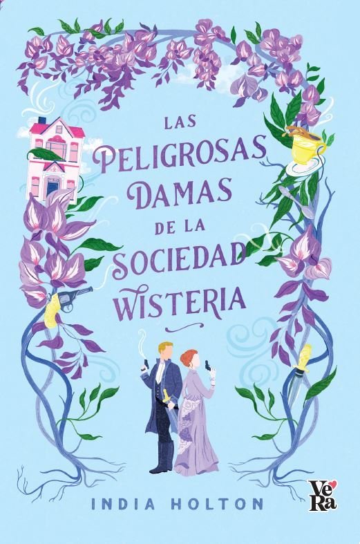 LAS PELIGROSAS DAMAS DE LA SOCIEDAD WISTERIA | Holton,india | 9788419873125 (Vr europa)