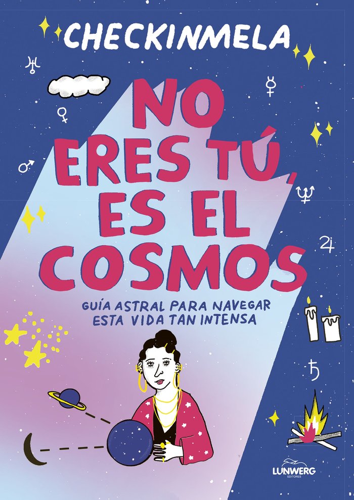 NO ERES TU ES EL COSMOS I Checkinmela I Lunwerg I 9788419875365 Imagen principal del producto