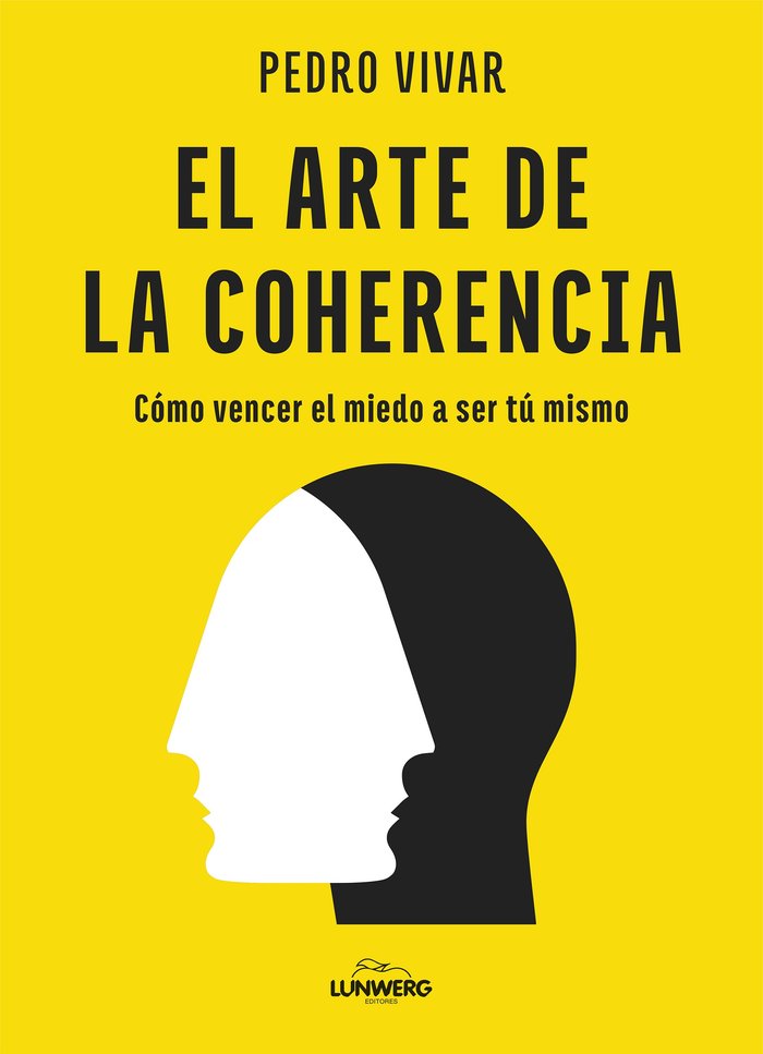 EL ARTE DE LA COHERENCIA | PEDRO VIVAR | LUNWERG | 9788419875556
