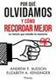 POR QUE OLVIDAMOS Y COMO RECORDAR MEJOR - 9788419878373