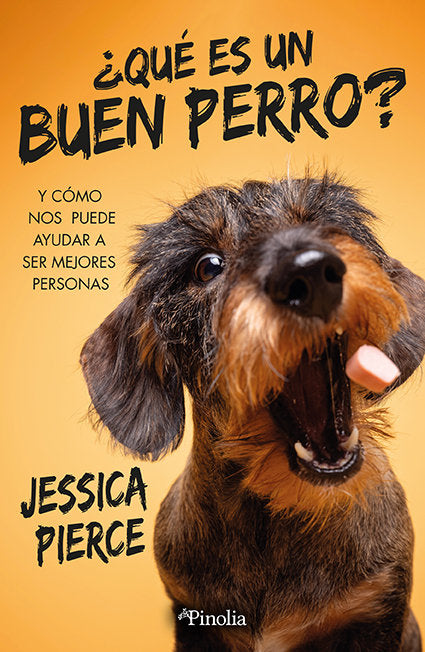 QUIEN ES UN BUEN PERRO | PIERCE,JESSICA | PINOLIA | 9788419878519