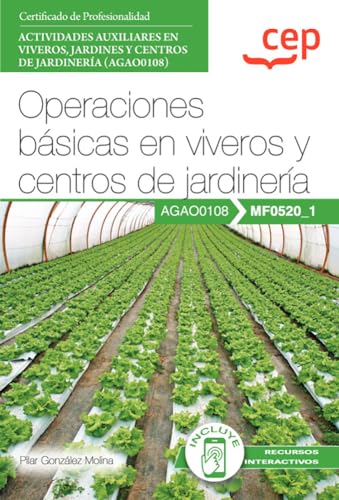 Manual. Operaciones básicas en viveros y centros de jardinería (MF0520_1). Certificados de profesionalidad. Actividades auxiliares en viveros, jardines y centros de jardinería (AGAO0108) Imagen principal del producto