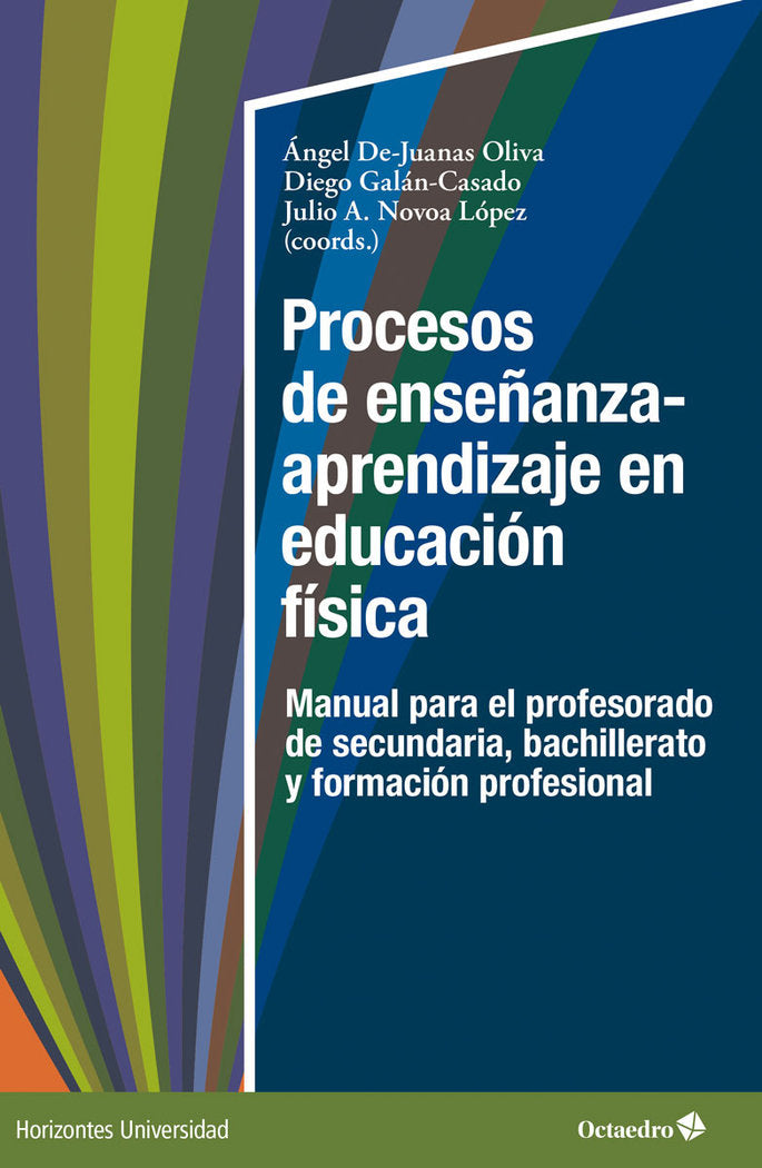 PROCESOS DE ENSEÑANZA Y APRENDIZAJE EN EDUCACION FISICA | DE-JUANAS OLIVA, ANGEL/GALAN CASADO, DIE | OCTAEDRO | 9788419900012 Imagen principal del producto