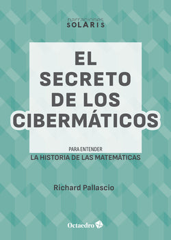 El Secreto de los Cibermá | OCTAEDRO EDICIO | 9788419900135
