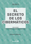 El Secreto de los Cibermá | OCTAEDRO EDICIO | 9788419900135