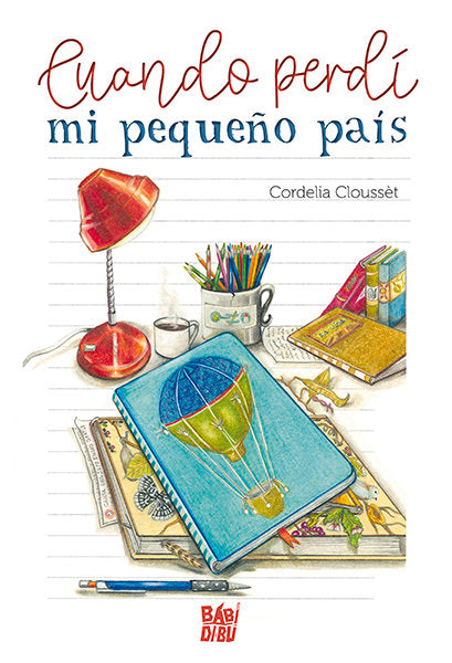 CUANDO PERDI MI PEQUEÑO PAIS | Clousset,cordelia | 9788419904096 (Babidi-bu libros) Imagen principal del producto