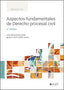 Aspectos fundamentales de derecho procesal civil. Banacloche Palao, Julio, Cubillo Lopez, Ignacio Jose (LA LEY) 9788419905888