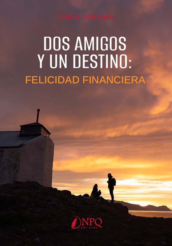 DOS AMIGOS Y UN DESTINO | COLOMA, PACO | NPQ EDITORES | 9788419924223