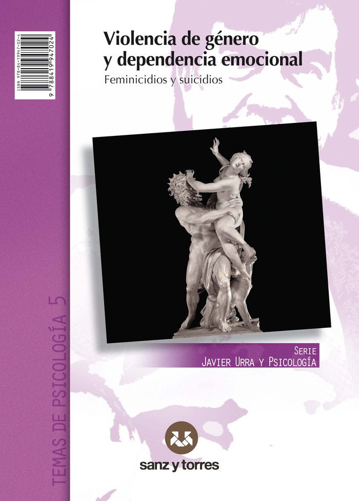 VIOLENCIA DE GENERO Y DEPENDENCIA EMOCIONAL | JAVIER URRA PORTILLO | SANZ Y TORRES | 9788419947024 Imagen principal del producto
