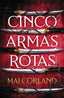 CINCO ARMAS ROTAS | Corland, Mai | 9788419988324 (Faeris editorial)