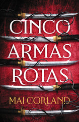 CINCO ARMAS ROTAS | Corland, Mai | 9788419988324 (Faeris editorial)