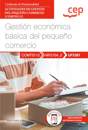 Manual. Gestión económica básica del pequeño comercio (UF2381). Certificados de profesionalidad. Actividades de gestión del pequeño comercio (COMT0112) Imagen principal del producto