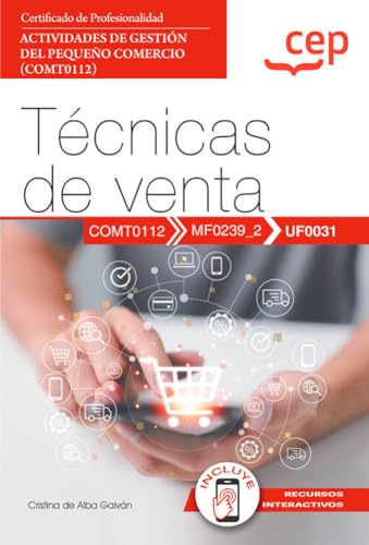 Manual. Técnicas de venta (UF0031). Certificados de profesionalidad. Actividades de gestión del pequeño comercio (COMT0112) Imagen principal del producto