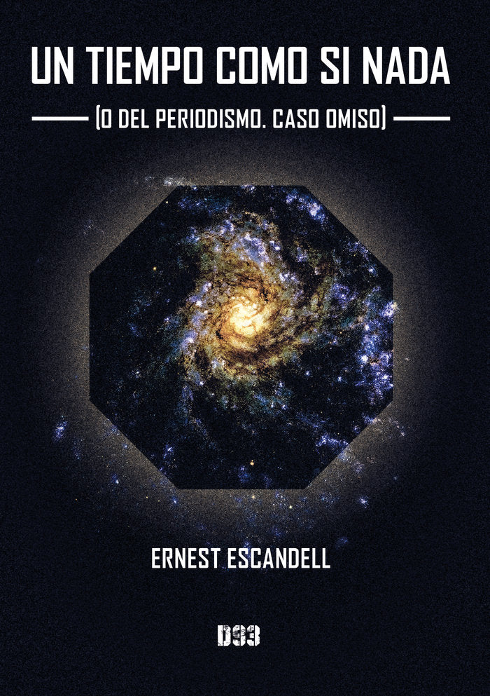 UN TIEMPO COMO SI NADA | ESCANDELL,ERNEST | DISTRITO 93 | 9788419997241
