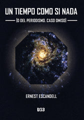 UN TIEMPO COMO SI NADA | ESCANDELL,ERNEST | DISTRITO 93 | 9788419997241