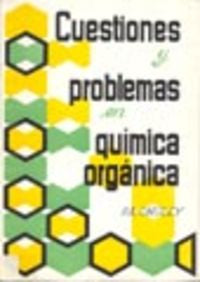CUESTIONES Y PROBLEMAS EN QUIMICA ORGANICA - 9788420001838 Imagen secundaria del producto