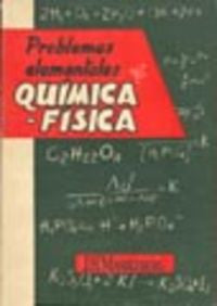 PROBLEMAS ELEMENTALES DE QUIMICA FISICA - 9788420001852 Imagen secundaria del producto
