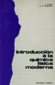 INTRODUCCION A LA QUIMICA FISICA MODERNA - 9788420002934
