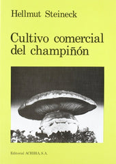 CULTIVO COMERCIAL DEL CHAMPIÑON - 9788420006123