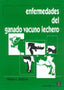 ENFERMEDADES DEL GANADO VACUNO LECHERO - 9788420008851