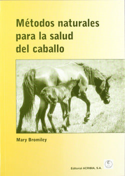 METODOS NATURALES PARA LA SALUD DEL CABALLO - 9788420009278