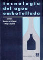 TECNOLOGIA DEL AGUA EMBOTELLADA - 9788420009438