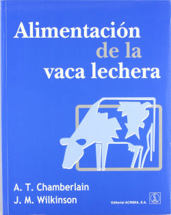 ALIMENTACION DE LA VACA LECHERA - 9788420009711
