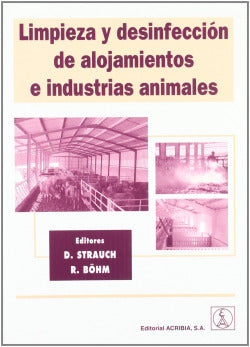 LIMPIEZA Y DESINFECCION DE ALOJAMIENTOS E INDUSTRIAS ANIMALE - 9788420010236 Imagen secundaria del producto