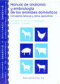 MANUAL DE ANATOMIA Y EMBRIOLOGIA DE LOS ANIMALES DOMESTICOS - 9788420010304
