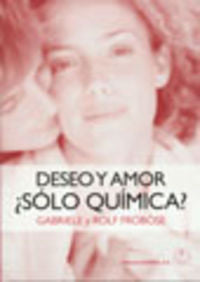 DESEO Y AMOR SOLO QUIMICA - 9788420011226 Imagen secundaria del producto