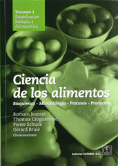 CIENCIA DE LOS ALIMENTOS. BIOQUÍMICA û MICROBIOLOGÍA û PROCESOS û PRODUCTOS VOLUMEN 1: ESTABILIZACIÓ VV.AA. ACRIBIA 2010 - 9788420011486