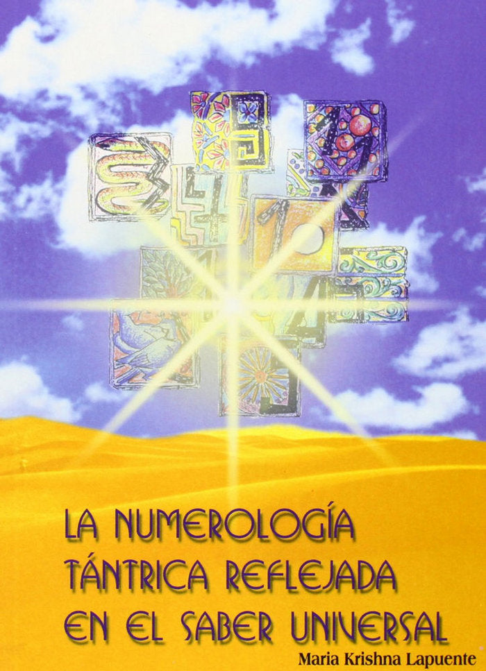 NUMEROLOGIA TANTRICA REFLEJADA EN EL SABER UNIVERSAL I Lapuente Padro Maria I Alas I 9788420304069 Imagen principal del producto