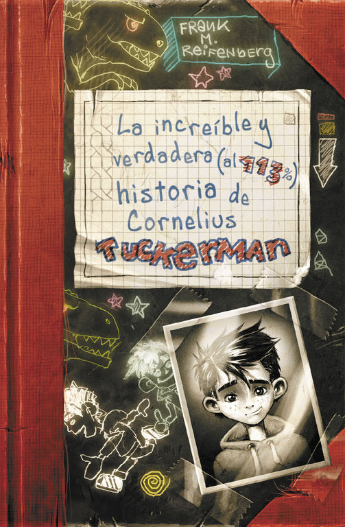 INCREIBLE Y VERDADERA AL 113% HISTORIA DE CORNELIUS TUCKE | Reifenberg,frank M | 9788420417257 (Alfaguara ij)