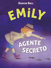 EMILY 2 AGENTE SECRETO | Ball,duncan | 9788420418544 (Alfaguara ij)
