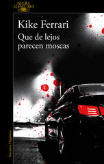 QUE DE LEJOS PARECEN MOSCAS - 9788420431932