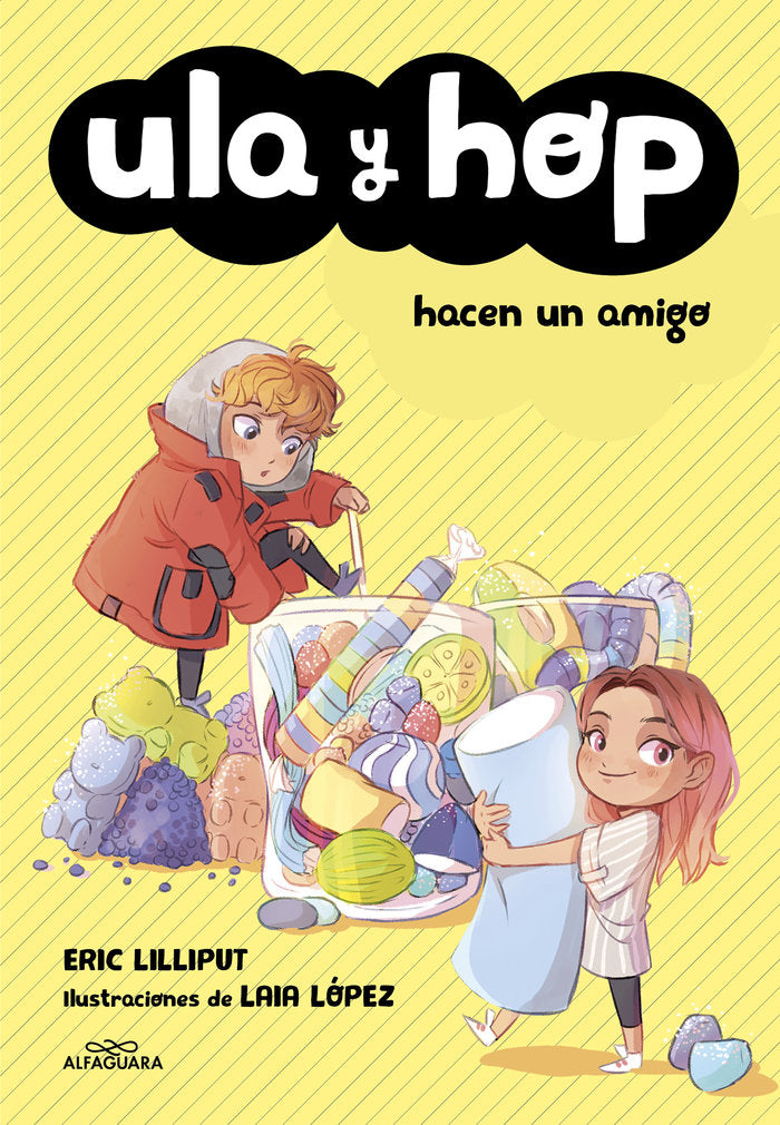 ULA Y HOP DIMINUTOS HACEN UN AMIGO | Lilliput,eric Lopez,laia | 9788420433943 (Alfaguara ij)