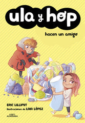 ULA Y HOP DIMINUTOS HACEN UN AMIGO | Lilliput,eric Lopez,laia | 9788420433943 (Alfaguara ij)