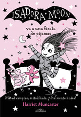 ISADORA MOON 8 VA A UNA FIESTA DE PIJAMAS | Muncaster, Harriet | 9788420433981 (Alfaguara ij)
