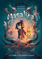 MAGALINA Y EL BOSQUE DE LOS ANIMALES MAGICOS | Douye, Sylvia/antista, Paola | 9788420434216 (Alfaguara ij)