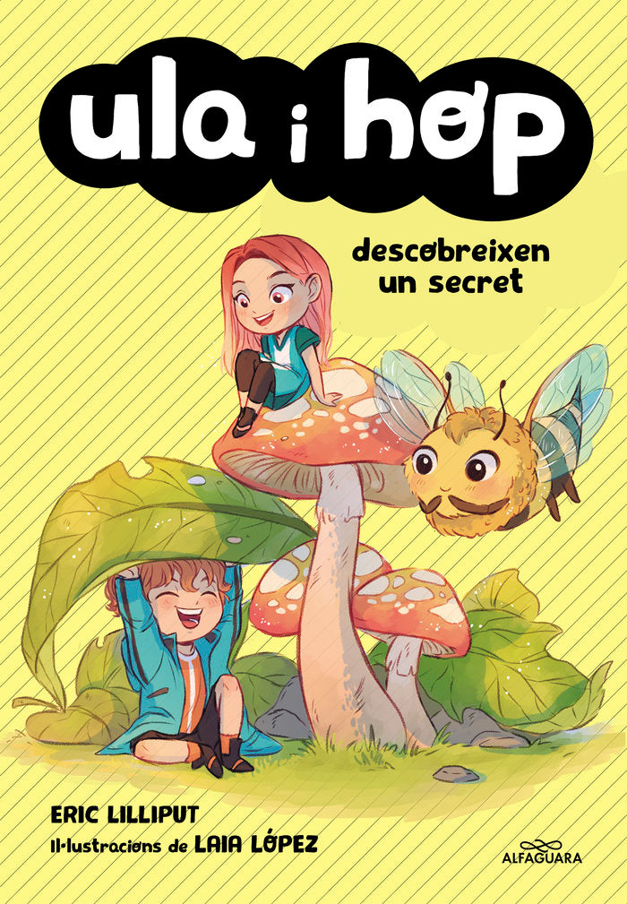 ULA I HOP DESCOBREIXEN UN SECRET (ULA I HOP) | Eric Lilliput/lopez, Laia | 9788420434421 (Alfaguara ij)