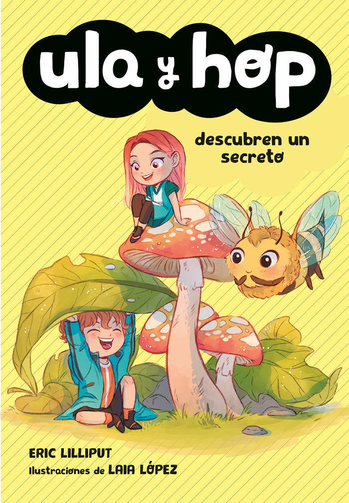 ULA Y HOP DESCUBREN UN SECRETO (ULA Y HOP) | Lilliput, Eric/lopez, Laia | 9788420434452 (Alfaguara ij)