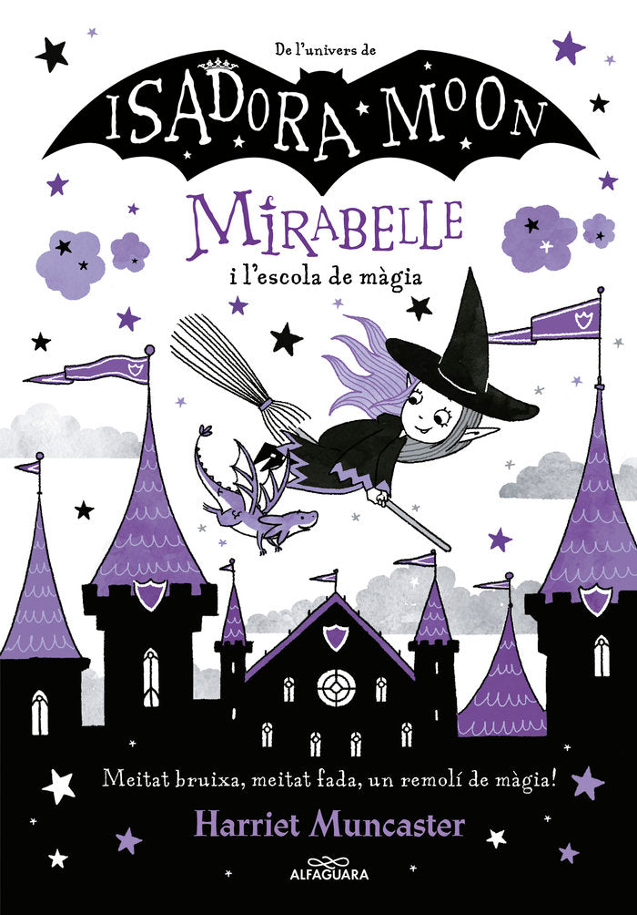 LA MIRABELLE I L'ESCOLA DE MAGIA (MIRABELLE) | Muncaster, Harriet | 9788420440965 (Alfaguara ij)