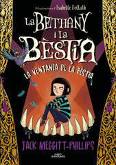 BETHANY I LA BESTIA 2 LA VENJACA DE LA BESTIA | Meggitt Phillips,jack | 9788420456843 (Alfaguara ij)