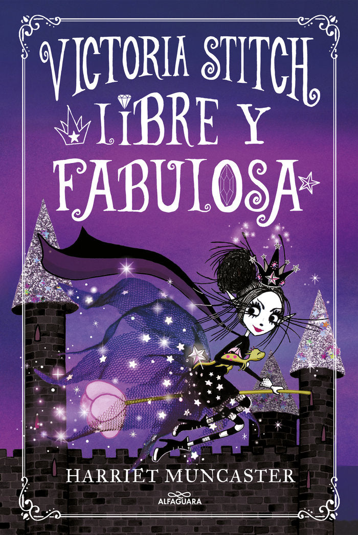 VICTORIA STITCH 2 LIBRE Y FABULOSA | Muncaster,harriet | 9788420456942 (Alfaguara ij)