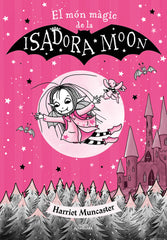 LA ISADORA MOON EL MON MAGIC DE LA ISADORA MOON | Muncaster,harriet | 9788420459752 (Alfaguara ij)