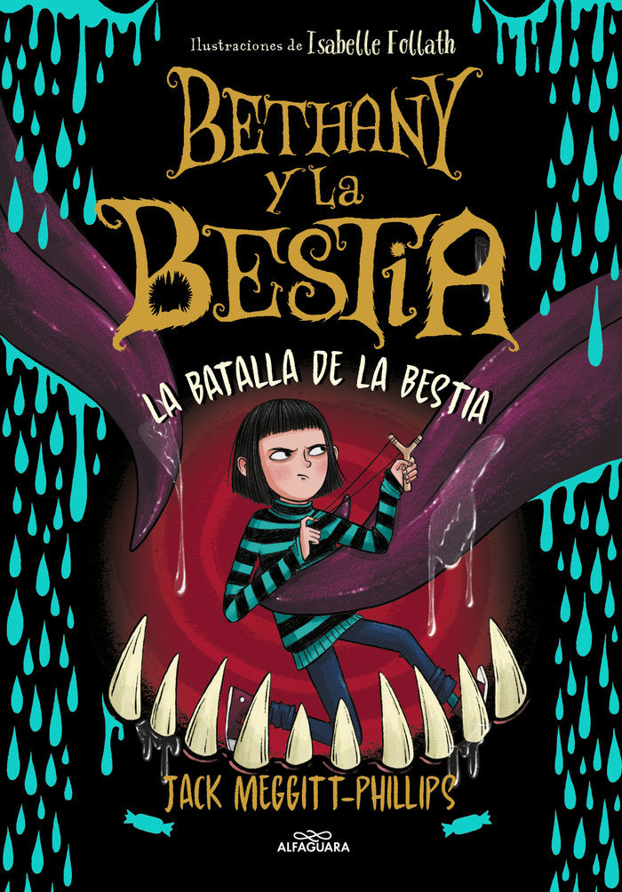 BETHANY Y LA BESTIA 3 LA BATALLA DE LA BESTIA | Meggitt-phillips,jack | 9788420459967 (Alfaguara ij)