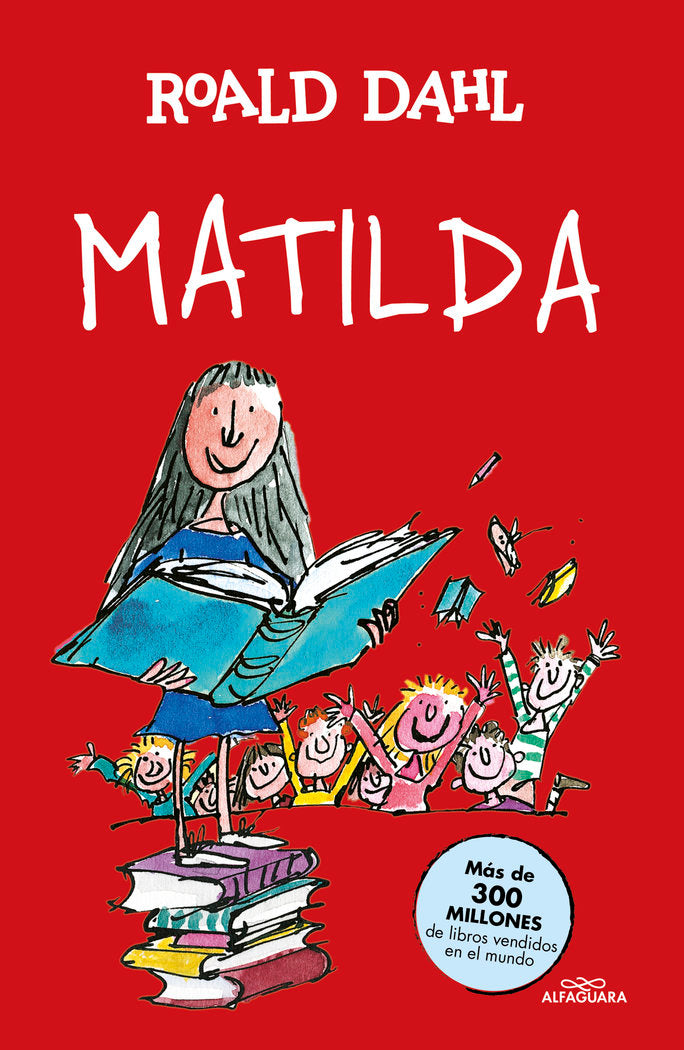 MATILDA | Dahl,roald | 9788420482873 (Alfaguara ij)