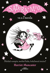 ISADORA MOON VA A L'ESCOLA,LA | Harriet Muncaster | 9788420487304 (Alfaguara ij)
